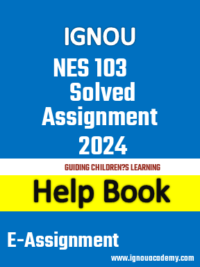 IGNOU NES 103 Solved Assignment 2024